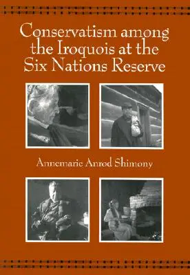 Konzervativizmus medzi Irokézmi v rezervácii šiestich národov - Conservatism Among the Iroquois at the Six Nations Reserve
