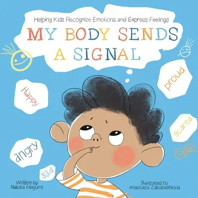 Moje telo vysiela signál: Pomáhame deťom rozpoznávať emócie a vyjadrovať pocity - My Body Sends A Signal: Helping Kids Recognize Emotions and Express Feelings