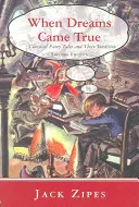 Keď sa sny stali skutočnosťou: Klasické rozprávky a ich tradícia - When Dreams Came True: Classical Fairy Tales and Their Tradition