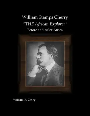 William Stamps Cherry - africký objaviteľ