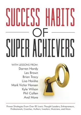 Úspešné návyky superúspešných ľudí - Success Habits of Super Achievers