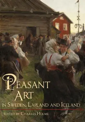 Roľnícke umenie vo Švédsku, Laponsku a na Islande - Peasant Art in Sweden, Lapland and Iceland
