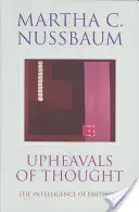 Myšlienkové prevraty: Inteligencia emócií - Upheavals of Thought: The Intelligence of Emotions