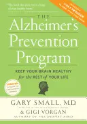 Program prevencie Alzheimerovej choroby: Prevencia Alzheimerovej choroby: zachovajte si zdravý mozog do konca života - The Alzheimer's Prevention Program: Keep Your Brain Healthy for the Rest of Your Life