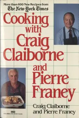 Varenie s Craigom Claibornom a Pierrom Franeyom: Kuchárska kniha - Cooking with Craig Claiborne and Pierre Franey: A Cookbook