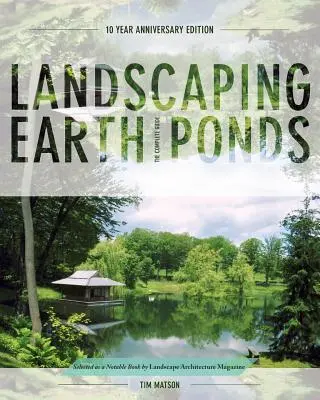 Krajinotvorba zemných rybníkov: Kompletný sprievodca - Landscaping Earth Ponds: The Complete Guide