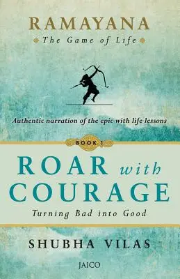 Ramajána: Hrou o život - Kniha 1: Odvážny rev - Ramayana: The Game of Life - Book 1: Roar with Courage