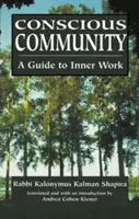 Vedomé spoločenstvo: Sprievodca vnútornou prácou - Conscious Community: A Guide to Inner Work