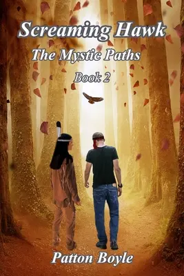 Screaming Hawk: Mystické cesty Kniha 2 - Screaming Hawk: The Mystic Paths Book 2