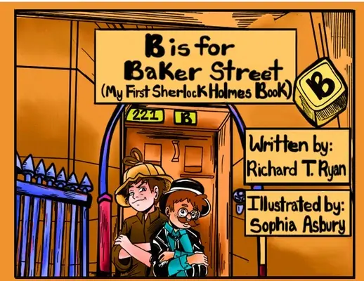 B is for Baker Street - Moja prvá kniha o Sherlockovi Holmesovi - B is for Baker Street - My First Sherlock Holmes Book