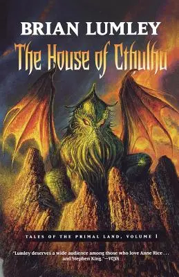 Dom Cthulhu: Príbehy z prvotnej krajiny, zv. 1 - The House of Cthulhu: Tales of the Primal Land Vol. 1