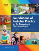 Základy pediatrickej praxe pre ergoterapeutických asistentov - Foundations of Pediatric Practice for the Occupational Therapy Assistant