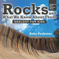 Horniny a čo o nich vieme - Geológia pre deti - detské knihy o vedách o Zemi - Rocks and What We Know About Them - Geology for Kids - Children's Earth Sciences Books