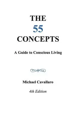 55 Koncepty: Sprievodca vedomým životom - 55 Concepts: Guide to Conscious Living