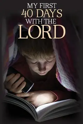 Mojich prvých 40 dní s Pánom - My First 40 Days with the Lord