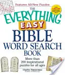 Kniha Všetko jednoduché hľadanie slov v Biblii: Viac ako 200 inšpiratívnych hádaniek pre všetky vekové kategórie - The Everything Easy Bible Word Search Book: More Than 200 Inspirational Puzzles for All Ages