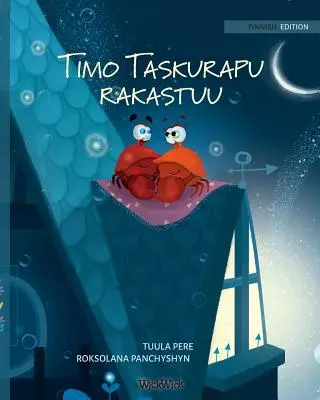 Timo Taskurapu rakastuu: fínske vydanie knihy Colin the Crab Falls in Love - Timo Taskurapu rakastuu: Finnish Edition of Colin the Crab Falls in Love