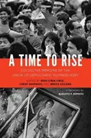 Čas povstať: Kolektívne memoáre Zväzu demokratických Filipíncov (KDP) - A Time to Rise: Collective Memoirs of the Union of Democratic Filipinos (KDP)