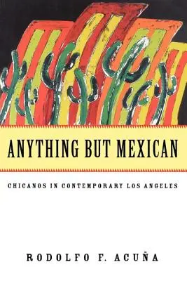 Čokoľvek, len nie mexické - Anything But Mexican