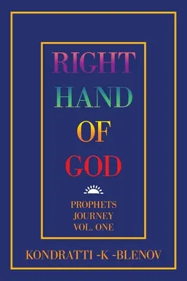 Pravá ruka Boha: 1. zväzok: Cesta prorokov - Right Hand of God: Prophets Journey Vol. One