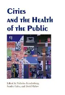 Mestá a zdravie verejnosti - Cities and the Health of the Public