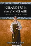 Islanďania v dobe Vikingov: Ľudia zo ság - Icelanders in the Viking Age: The People of the Sagas