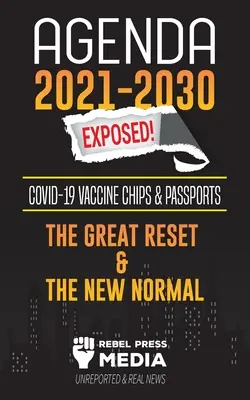 Agenda 2021-2030 odhalená: Vakcinačné čipy a pasy, Veľký reset a nový normál; Nezverejnené a skutočné správy - Agenda 2021-2030 Exposed: Vaccine Chips & Passports, The Great reset & The New Normal; Unreported & Real News