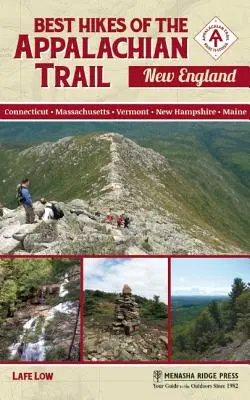 Najlepšie túry na Apalačskej ceste: Nové Anglicko: Najkrajšie chodníky na Alpeachiase: Nové Anglicko - Best Hikes of the Appalachian Trail: New England