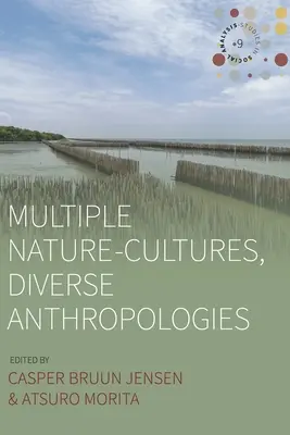 Viaceré prírodné kultúry, rozmanité antropológie - Multiple Nature-Cultures, Diverse Anthropologies