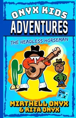 Onyx Kids Dobrodružstvá: Bezhlavý jazdec - Onyx Kids Adventures: The Headless Horseman
