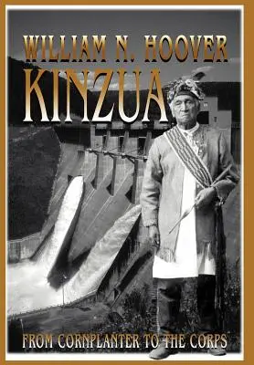 Kinzua: Od kukuričného plantážnika po zbor - Kinzua: From Cornplanter to the Corps