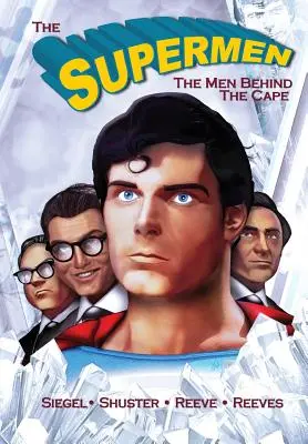 Pocta: Supermani za plášťom: Jerry Siegel a Joe Shuster: Christopher Reeve, George Reeves - Tribute: The Supermen Behind the Cape: Christopher Reeve, George Reeves Jerry Siegel and Joe Shuster
