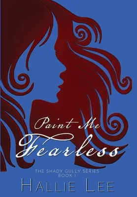Namaľuj ma bez strachu - Paint Me Fearless