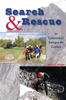 Pátranie a záchrana v coloradských horách Sangre de Cristos - Search & Rescue in Colorado's Sangre de Cristos
