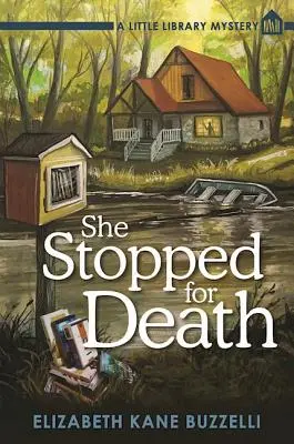 Zastavila sa pre smrť: Záhada malej knižnice - She Stopped for Death: A Little Library Mystery