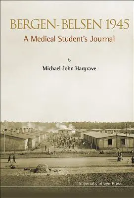 Bergen-Belsen 1945: Denník študenta medicíny - Bergen-Belsen 1945: A Medical Student's Journal
