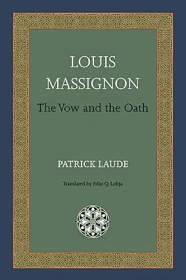 Louis Massignon: Sľub a prísaha - Louis Massignon: The Vow and the Oath