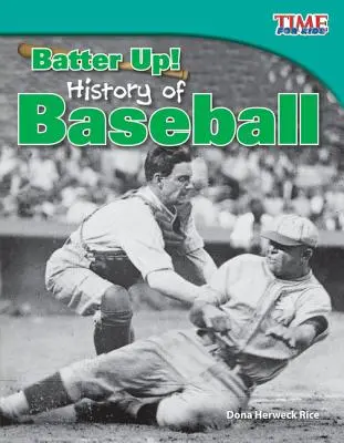 Batter Up! História baseballu - Batter Up! History of Baseball