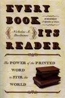 Každá kniha má svojho čitateľa: Sila tlačeného slova, ktorá pohne svetom - Every Book Its Reader: The Power of the Printed Word to Stir the World