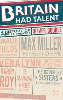 Británia mala talent: História varietného divadla - Britain Had Talent: A History of Variety Theatre