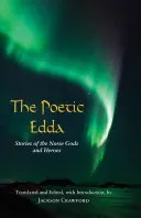 Básnická Edda - Príbehy severských bohov a hrdinov - Poetic Edda - Stories of the Norse Gods and Heroes