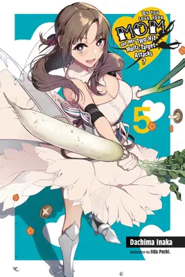 Miluješ svoju mamu a jej dvojnásobné útoky?, zv. 5 (Light Novel) - Do You Love Your Mom and Her Two-Hit Multi-Target Attacks?, Vol. 5 (Light Novel)