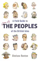 Terénny sprievodca národmi Britských ostrovov - Field Guide to the Peoples of the British Isles