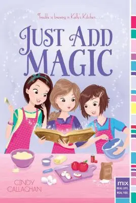 Stačí pridať kúzlo, 1 - Just Add Magic, 1