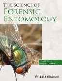 Veda o forenznej entomológii - The Science of Forensic Entomology