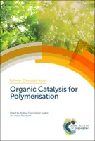 Organická katalýza pre polymerizáciu - Organic Catalysis for Polymerisation