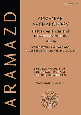 Arménska archeológia: Skúsenosti z minulosti a nové úspechy - Armenian Archaeology: Past Experiences and New Achievements