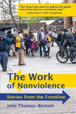 Dielo nenásilia: Príbehy z prvej línie - The Work of Nonviolence: Stories from the Frontline