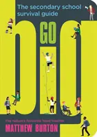Go Big - Sprievodca prežitím na strednej škole - Go Big - The Secondary School Survival Guide