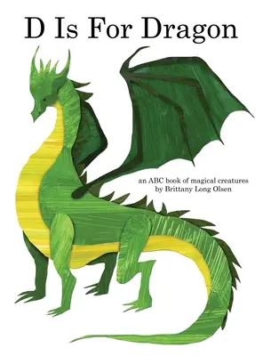 D is for Dragon (D ako drak): An ABC Book of Magical Creatures - D Is For Dragon: An ABC Book of Magical Creatures